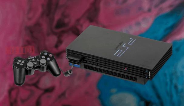 盘点索尼PS2的独特优势与全球累计1.6亿台销量秘诀