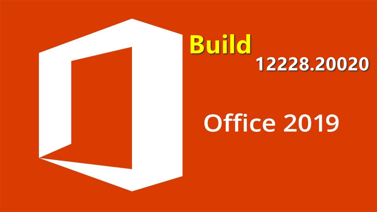 办公软件Office 2019升级到12228.20020，新功能层出不穷